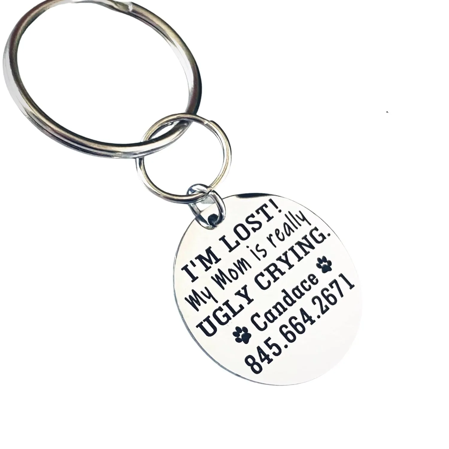 Stainless Steel Round Pet ID Tag, Personalized Funny Dog or Cat ID Tag, "I'M LOST. My Mom is really UGLY CRYING..."